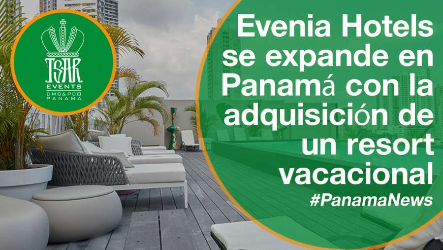 Evenia Hotels se expande en Panamá con la adquisición de un resort vacacional